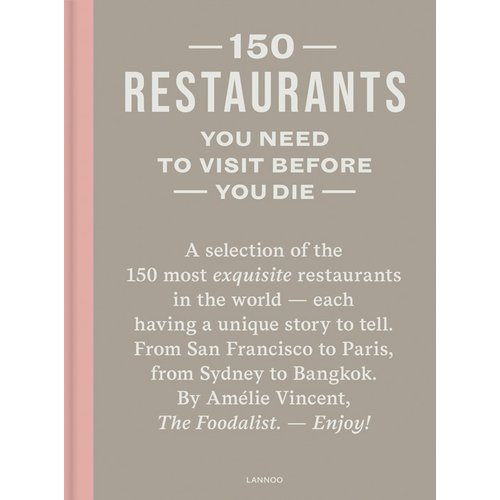 Cover of 150 Restaurants You Need To Visit Before You Die